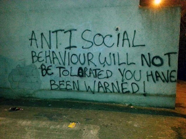 9. "Antisocijalno ponašanje neće biti tolerirano! Upozoreni ste!"