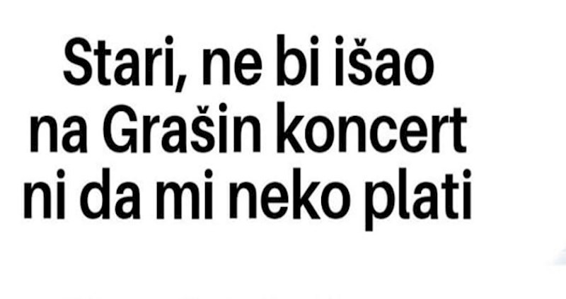 Fora o Grašinom koncertu apsolutni je hit na Fejsu, odmah će vam biti jasno zašto