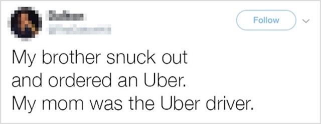 7. Moj brat se iskrao iz kuće pozvao uber. Moja mama je bila vozačica auta.