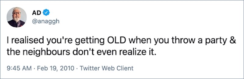 7. Shvatio sam da starim kad sam napravio party, a susjedi nisu niti primijetili.