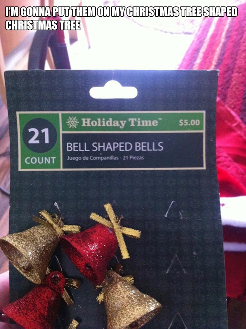 5. "Zvona u obliku zvona". Treba ih postaviti na bor u obliku bora.🤣