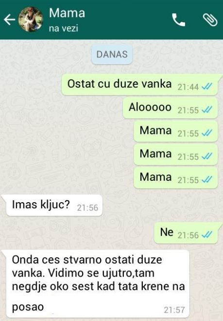 Mama, duže ću ostati vani :) 