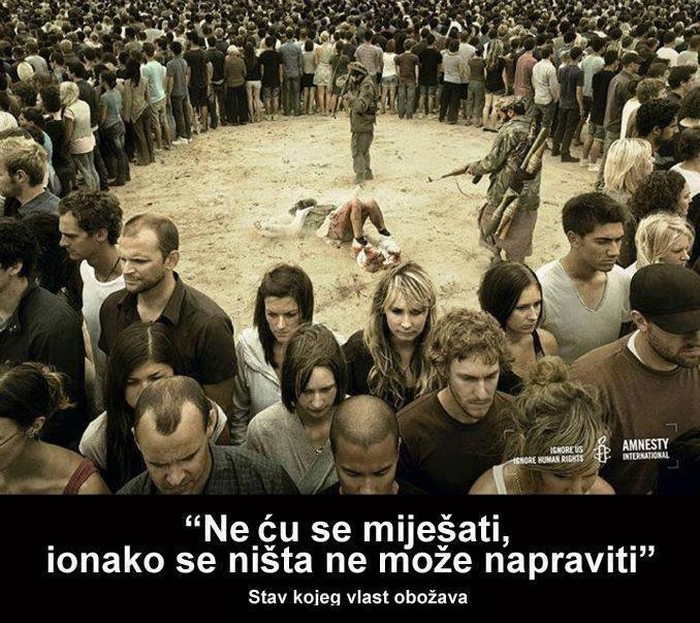 Ne miješaj se, ništa ne možeš, pusti nek sve ide kvragu