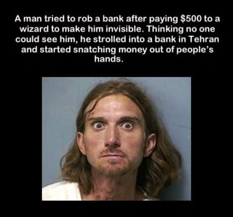 Platio čarobnjaku da postane nevidljiv, pa pljačkao banku