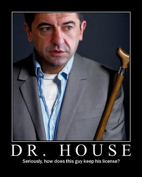 House zbog toga što je liječnik ili zato što ima kućerinu?