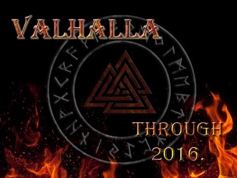 Valhalla through 2016.