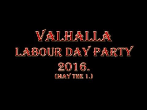 VALHALLA Labour Day Party 2016.