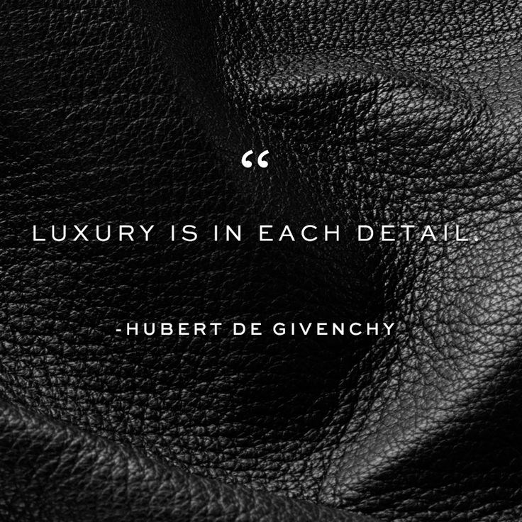 Luxury is in each detail.