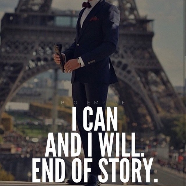 Believe in yourself.