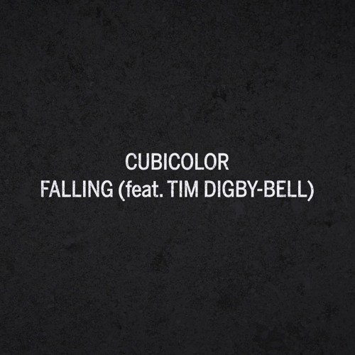 Cubicolor - Falling (feat Tim Digby-Bell)