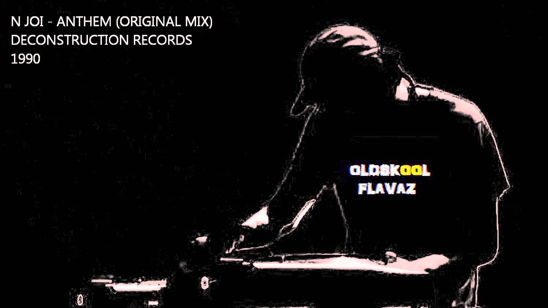 N-Joi - Anthem (Original Mix, 1990)