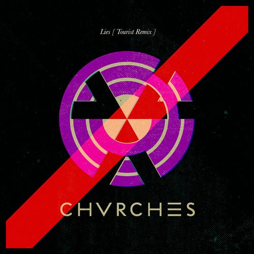 Chvrches - Lies (Tourist Remix)