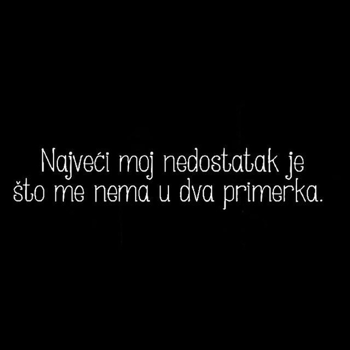 a najveća vrlina - skromnost..:)))