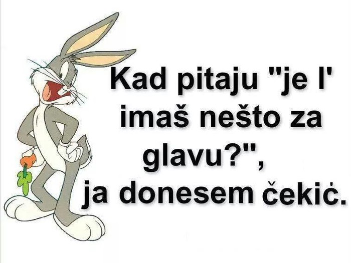 i mlatnem..za zdravlje, naravno..