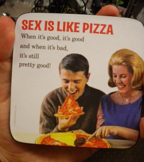 Seks je kao pizza - i kad ne valja i dalje je dobar