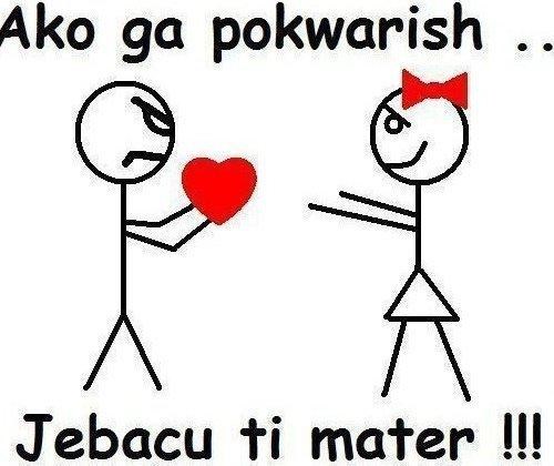 Žene, ne zajebavajte se, čuješ!