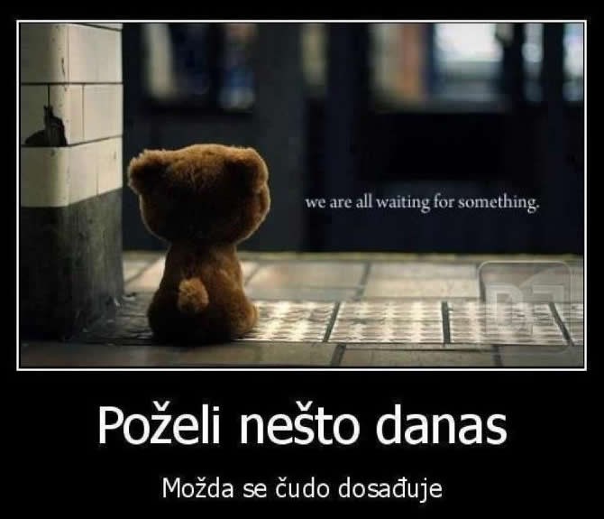 Ne kaže se uzalud da kad jako želiš i dobiješ