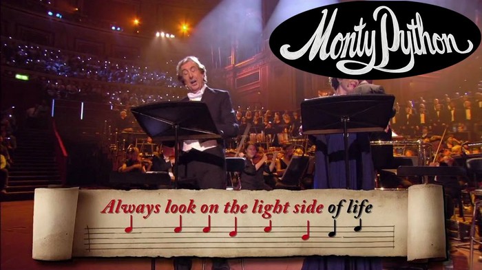 Always Look on the Bright Side of Life! :)