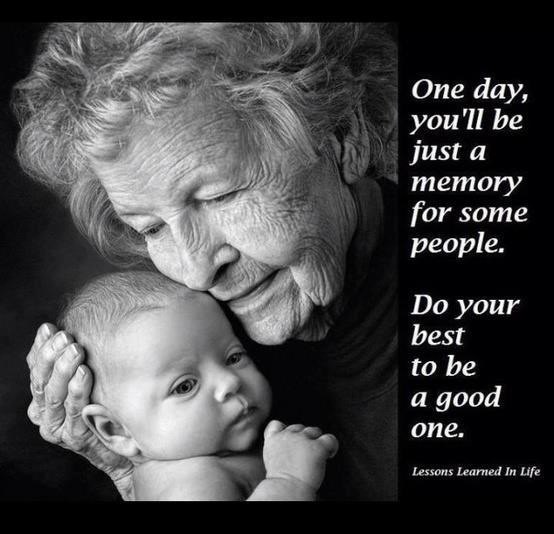 Jednom ćeš biti samo uspomena, pa budi dobra