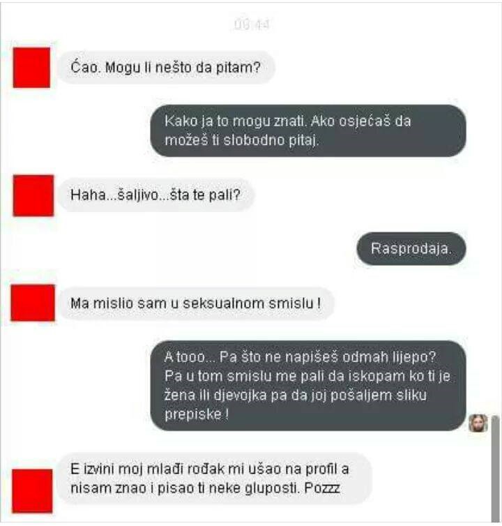 Javio joj se dosadni napaljenko, nakon njenog odgovora promijenio je priču i smislio najgluplji izgovor ikad