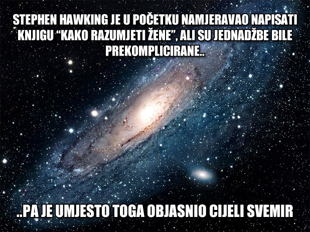 Najveći umovi našeg vremena zbunjeni jedino - ženama