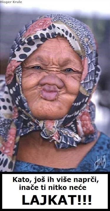 Ajmo, babac, pokaži nam dakfejs inače nema lajkova!