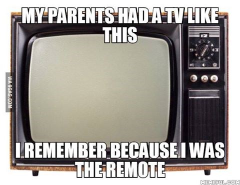 I vi ste glumili daljinski kad ste bili dijete?