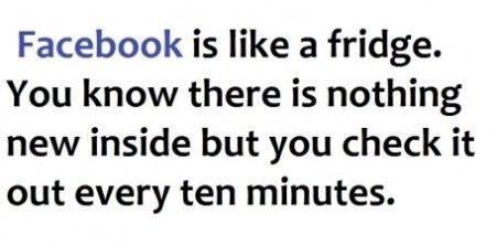 Facebook je kao frižider - non stop visiš tamo