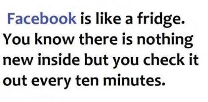 Facebook je kao frižider - non stop visiš tamo