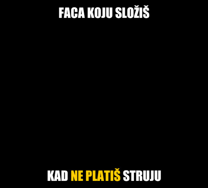 Svi znate ovaj izraz lica