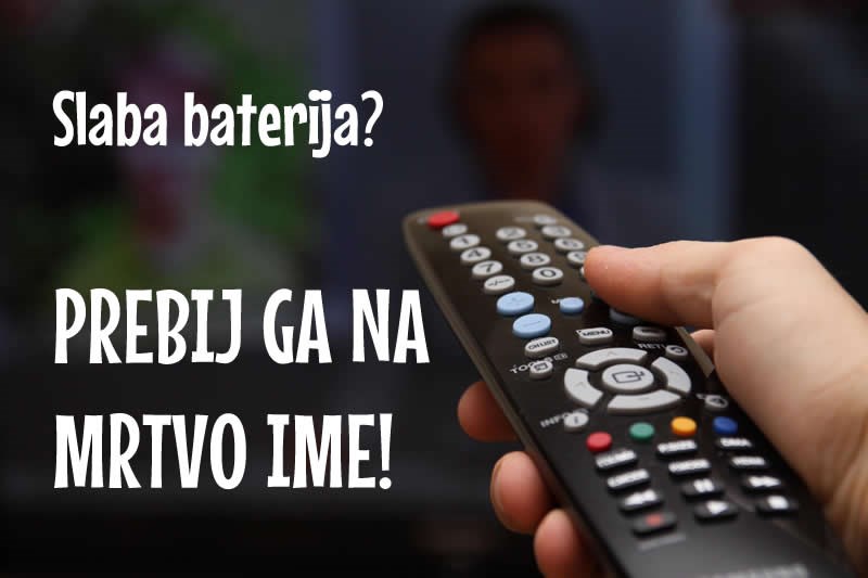 Nitko na svijetu ne pobere batina kao daljinski