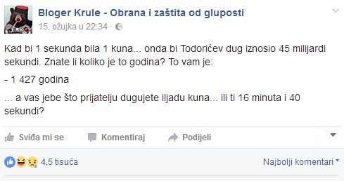 Vi brinete zbog malih dugova, a Todorić nam je svima dužan preko tisuću godina!