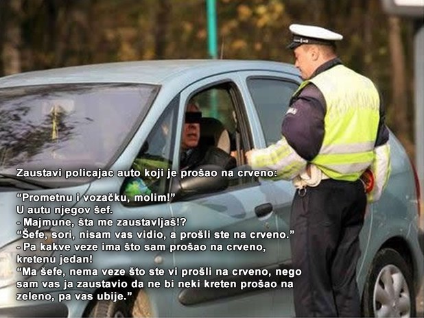Zašto policajac zaustavlja šefa koji je prošao na crveno?