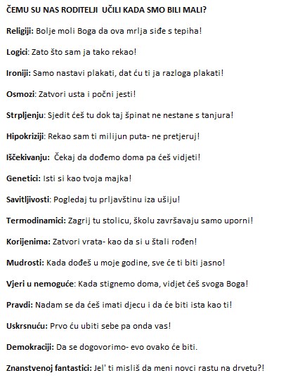 Roditelji te nauče baš svemu u životu ;)