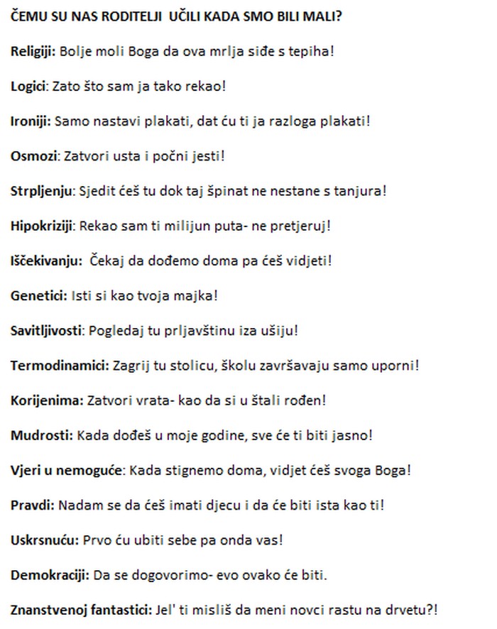 Roditelji te nauče baš svemu u životu ;)