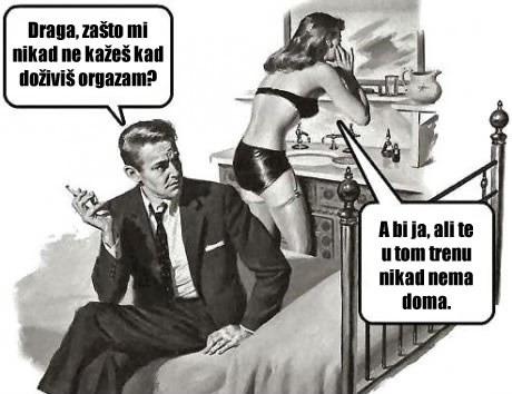 Draga, zašto mi nikad ne kažeš kad doživiš orgazam?