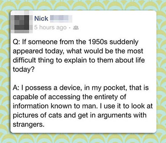 Što bi bilo najteže za objasniti osobi iz prošlosti?