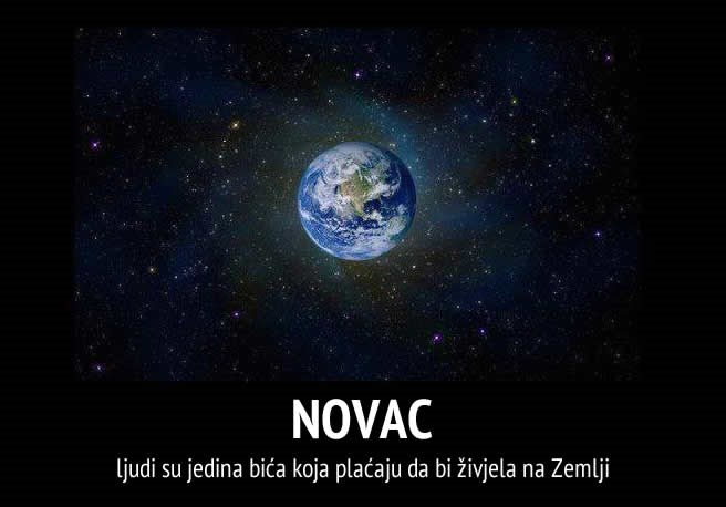 Nije li ti čudno što doslovno plaćaš da bi živio?