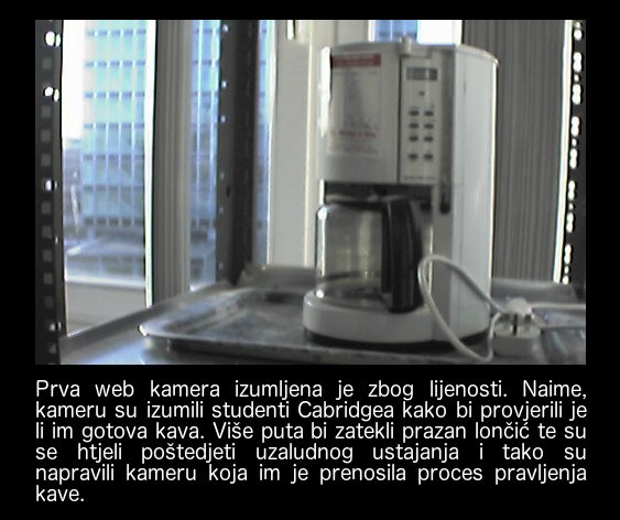 Razlog nastanka web kamere je nešto najbolje ikad!
