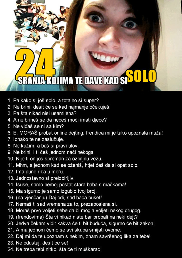Debilane kojima te maltretiraju kad si solo