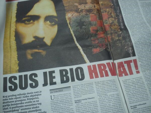 Isus Hrvat? Jel se ponosio hrvatskom domovinom i srpskim..