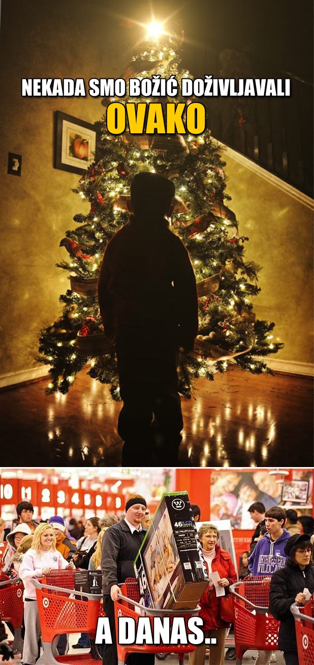 Imate li osjećaj da smo "uništili" Božić?