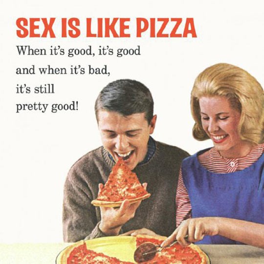 Što je zajedničko pizzi i seksu?