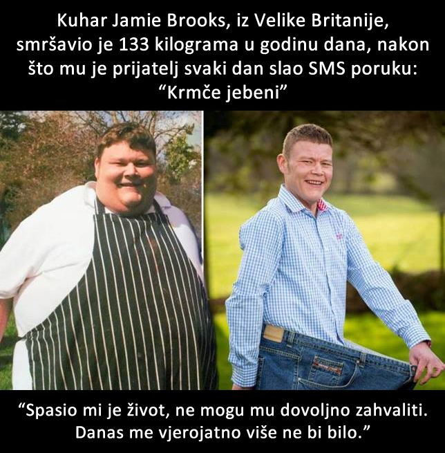 Debelom prijatelju spasio život gnjusnom uvredom