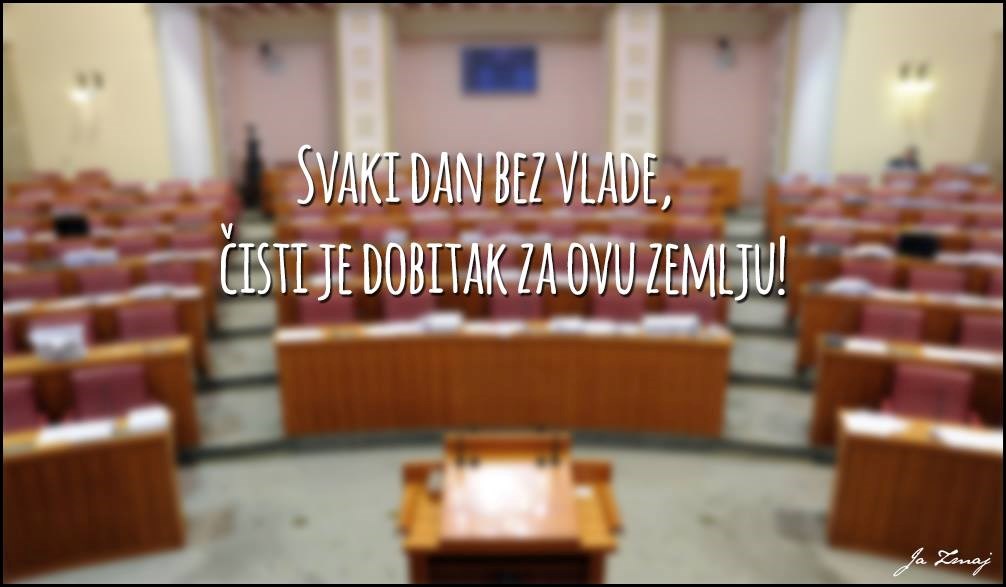 Bolje nam je bez Vlade?