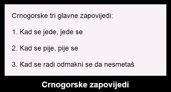 Crnogorske zapovijedi.. samo tri