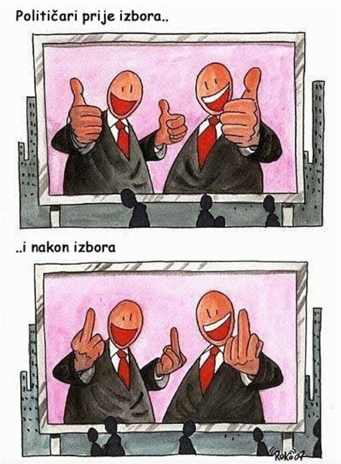 Političari prije i nakon izbora: Narode, nataknemo te na ovo