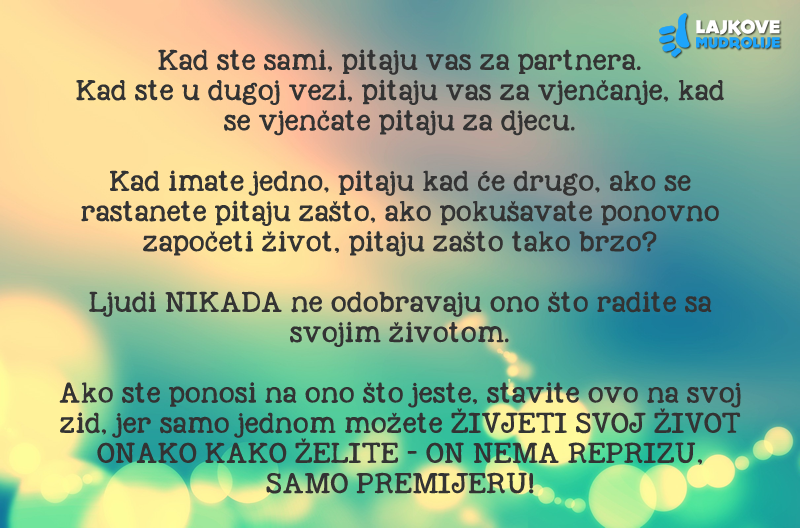 Živi život, zezaj krizu, jer ovaj život nema reprizu