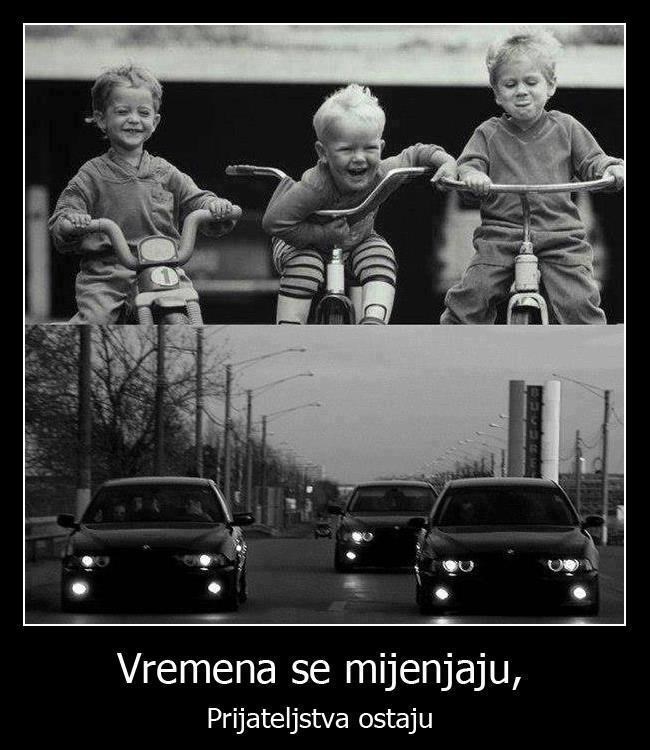 Vremena se mijenjaju, prijateljstva ostaju