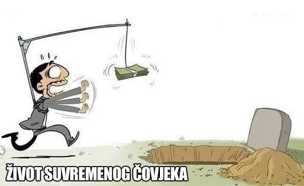 Kad ćemo početi živjeti život?